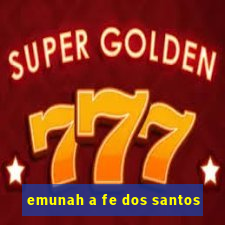 emunah a fe dos santos